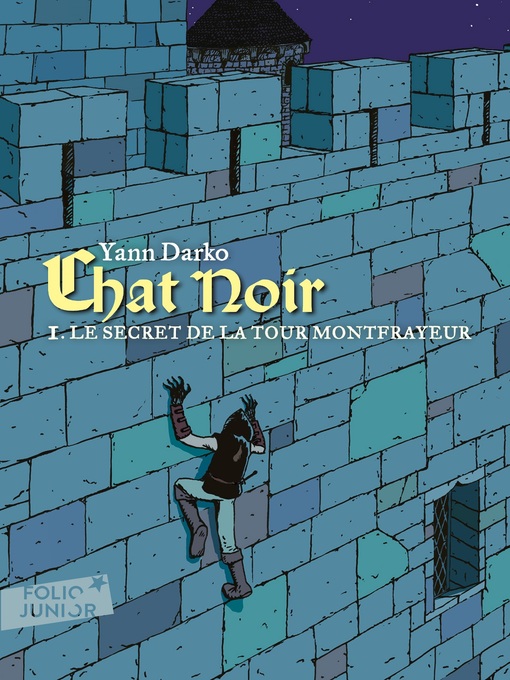 Title details for Chat noir (Tome 1)--Le secret de la tour Montfrayeur by Yann Darko - Wait list